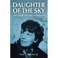 Daughter of the Sky: The Story of Amelia Earhart - Paperback