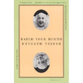 Watch Your Mouth - Paperback