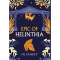 Epic of Helinthia: A Gripping Tale of Gods and Mortals in Ancient Greece (Special Edition) - Hardcover