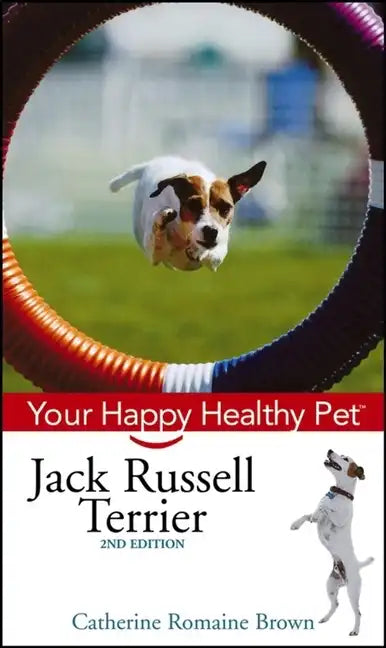 Jack Russell Terrier: Your Happy Healthy Pet - Hardcover
