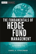 The Fundamentals of Hedge Fund Management: How to Successfully Launch and Operate a Hedge Fund - Hardcover