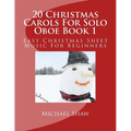 20 Christmas Carols For Solo Oboe Book 1: Easy Christmas Sheet Music For Beginners - Paperback