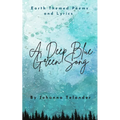 A Deep Blue Green Song - Paperback