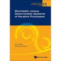 Stochastic Versus Deterministic Systems of Iterative Processes - Hardcover