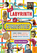The Labyrinth of Curiosities: Journey Through Hundreds of Wild Facts and Fascinating Trivia--And Their Surprising Connections! - Hardcover