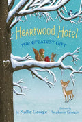 Heartwood Hotel: The Greatest Gift - Paperback