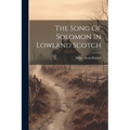 The Song Of Solomon In Lowland Scotch - Paperback