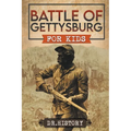 Battle of Gettysburg for Kids - Paperback