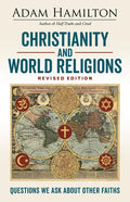 Christianity and World Religions Revised Edition: Questions We Ask about Other Faiths - Paperback