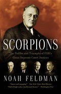 Scorpions: The Battles and Triumphs of Fdr's Great Supreme Court Justices - Paperback
