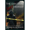 The Day That Shit Changed - Paperback