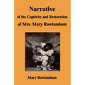 Narrative of the Captivity and Restoration of Mrs. Mary Rowlandson - Paperback