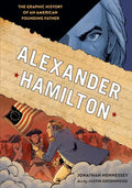 Alexander Hamilton: The Graphic History of an American Founding Father - Paperback