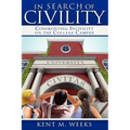 In Search of Civility: Confronting Incivility on the College Campus - Paperback