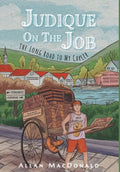 Judique On The Job: The Long Road to My Career - Hardcover