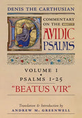 Beatus Vir (Denis the Carthusian's Commentary on the Psalms): Vol. 1 (Psalms 1-25) - Hardcover