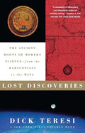 Lost Discoveries: The Ancient Roots of Modern Science--From the Babylonians to the Maya - Paperback