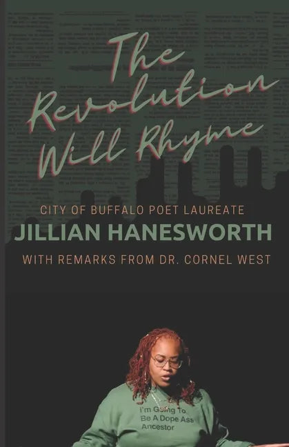 The Revolution Will Rhyme: With remarks from Dr. Cornel West - Paperback