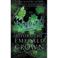 Before the Emerald Crown - Paperback