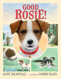 Good Rosie!: (A Sweet and Funny Picture Book about Dogs, Friendship, and Social Skills - For Kids Ages 5-8 in Grades K-3) - Hardcover
