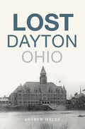Lost Dayton, Ohio - Paperback