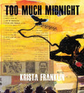 Too Much Midnight - Hardcover