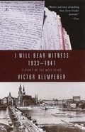 I Will Bear Witness, Volume 1: A Diary of the Nazi Years: 1933-1941 - Paperback