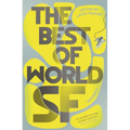 The Best of World SF: Volume 3 - Paperback