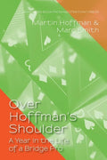 Over Hoffman's Shoulder: A Year in the Life of a Bridge Pro - Paperback
