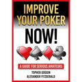 Improve Your Poker - Now!: A Guide for Serious Amateurs - Paperback