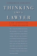 Thinking Like a Lawyer: A New Introduction to Legal Reasoning - Paperback