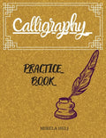 Calligraphy Practice Book: Amazing Lettering Practice Paper Learn Hand Lettering, Lettering and Modern Calligraphy, Hand Lettering Notepad! - Paperback