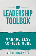 The Leadership Toolbox: Manage Less Achieve More - Paperback