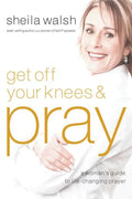 Get Off Your Knees & Pray - Paperback