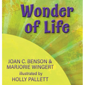 Wonder of Life - Hardcover