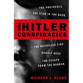 The Hitler Conspiracies: The Protocols - The Stab in the Back - The Reichstag Fire - Rudolf Hess - The Escape from the Bunker - Paperback