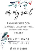 Oh My Soul Devotional: 21-Day Study - Paperback
