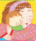 Los Abrazos de Mamá = Mommy Hugs - Board Book
