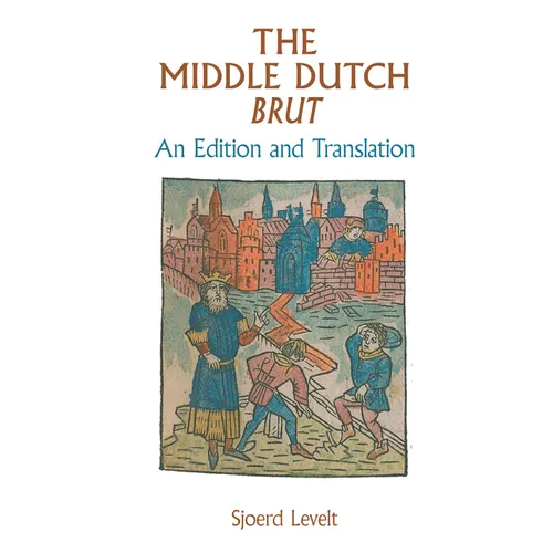 The Middle Dutch Brut: An Edition and Translation - Paperback