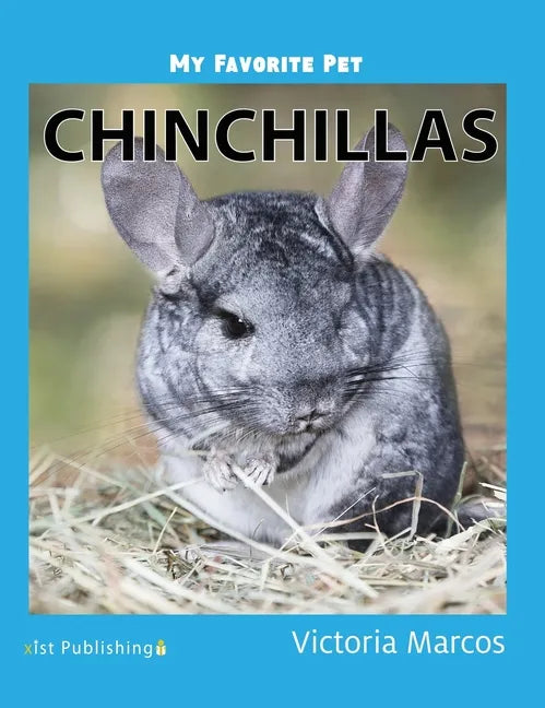 My Favorite Pet: Chinchillas - Hardcover