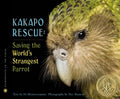 Kakapo Rescue: Saving the World's Strangest Parrot - Hardcover