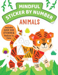 Mindful Sticker by Number: Animals: (Sticker Books for Kids, Activity Books for Kids, Mindful Books for Kids) - Paperback