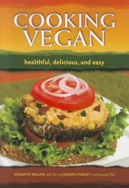 Cooking Vegan: Healthful, Delicious and Easy - Paperback