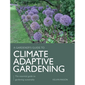 Climate Adaptive Gardening: The Essential Guide to Gardening Sustainably - Paperback