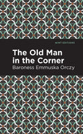 The Old Man in the Corner - Hardcover