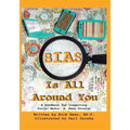 Bias Is All Around You: A Handbook for Inspecting Social Media & News Stories - Paperback