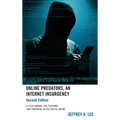 Online Predators, An Internet Insurgency: A Field Manual for Teaching and Parenting in the Digital Arena - Hardcover