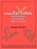 Animal Eye Colors: Yellow-Eyed Stalkers, Red-Eyed Skulkers, & Black-Eyed Speedsters - Paperback