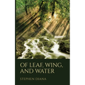 Of Leaf, Wing, and Water - Paperback