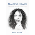 Beautiful Chaos: 10 Questions, 20 Women, 200 Unfiltered Answers - Paperback